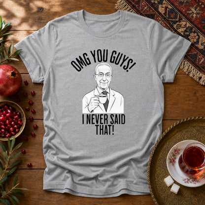 I Never Said That - Professor Samii Unisex T-Shirt - Sport Grey