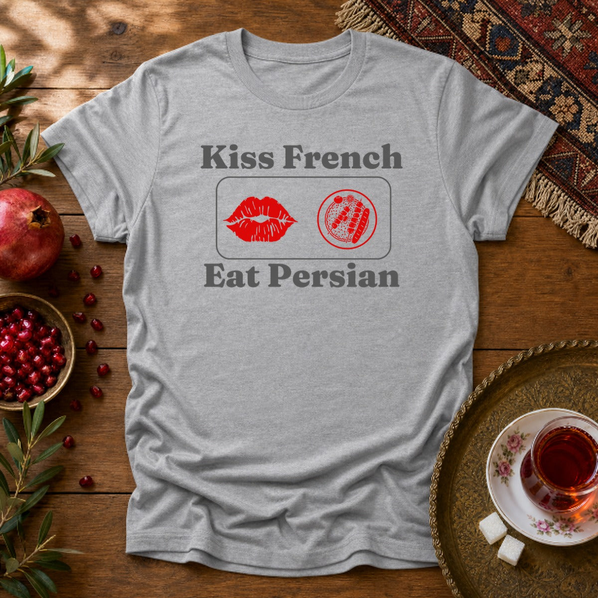 Kiss French, Eat Persian Unisex T-Shirt - Sport Grey