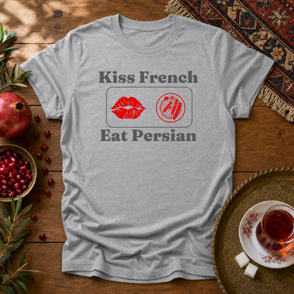 Kiss French, Eat Persian Unisex T-Shirt - Sport Grey