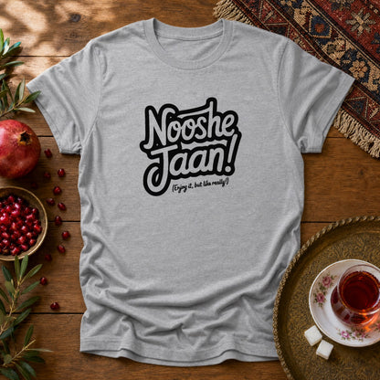 Nooshe Jaan, But Like Really Unisex T-Shirt - Sport Grey