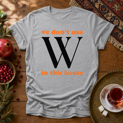 Ve Don't Use W Unisex T-Shirt - Sport Grey