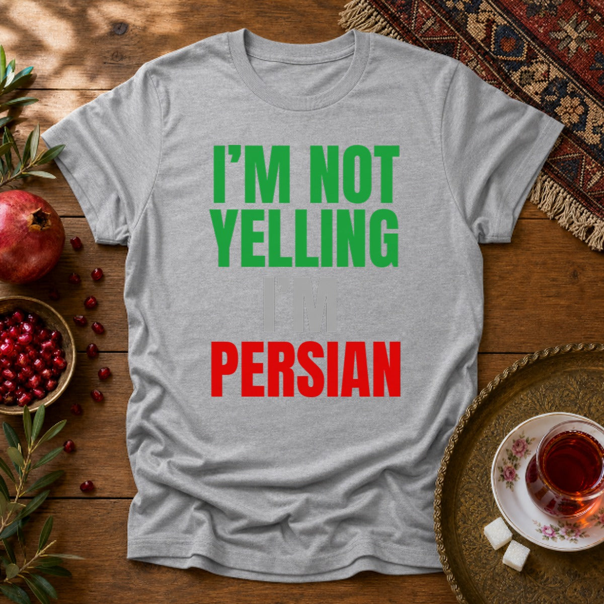 I'M NOT YELLING, I'M PERSIAN Unisex T-Shirt - Sport Grey
