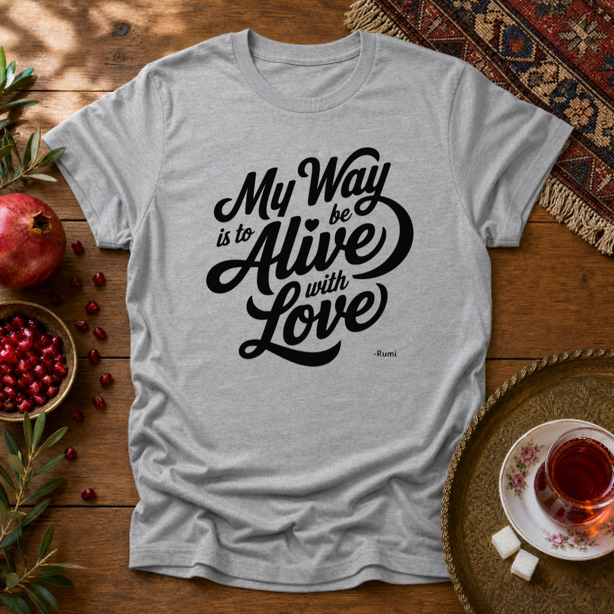 My way is to be alive with love - Rumi Typography Unisex T-Shirt - Sport Grey