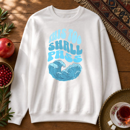 This Too Shall Pass Sweatshirt - White
