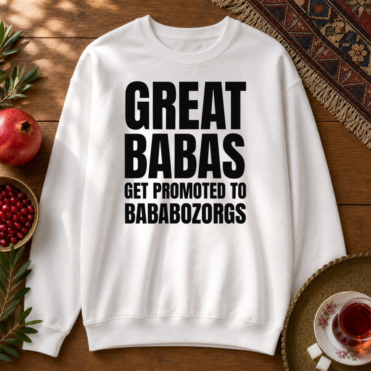 Great Babas Get Promoted to Bababozorgs Sweatshirt - White