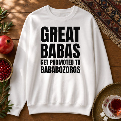 Great Babas Get Promoted to Bababozorgs Sweatshirt - White