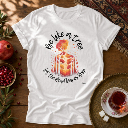 Be Like a Tree Unisex T-Shirt - White