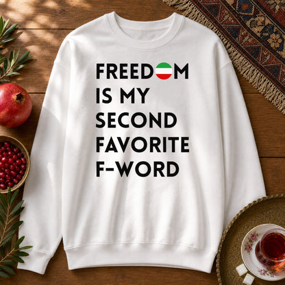 Freedom is my Second Favorite F-word Sweatshirt - White
