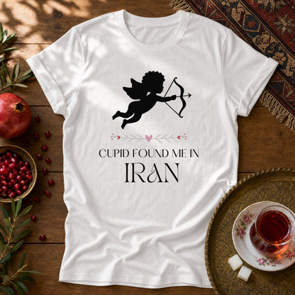 Cupid Found me in Iran Unisex T-shirt - White