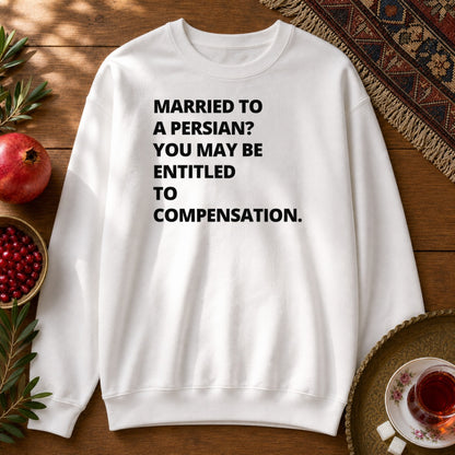 Married to a Persian? Sweatshirt - White