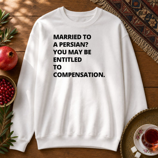 Married to a Persian? Sweatshirt - White