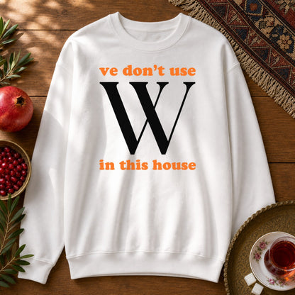 Ve Don't Use W Sweatshirt - White