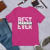 Best Maman Ever Unisex T-Shirt